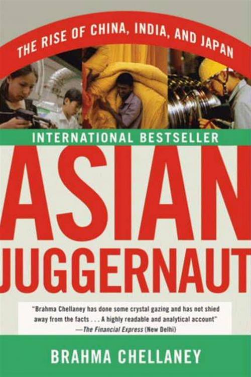 Cover of the book Asian Juggernaut by Brahma Chellaney, HarperCollins e-books