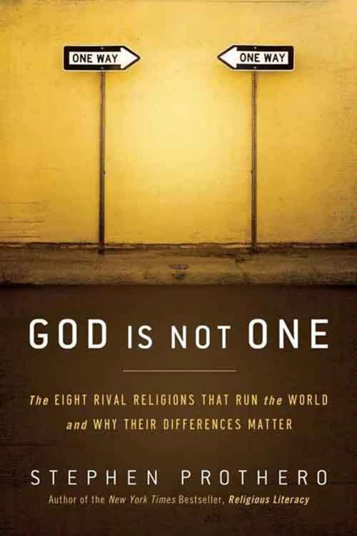 Cover of the book God Is Not One by Stephen Prothero, HarperOne