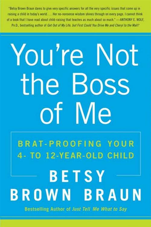 Cover of the book You're Not the Boss of Me by Betsy Brown Braun, William Morrow Paperbacks
