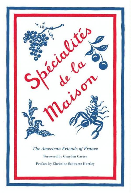 Cover of the book Specialites de la Maison by American Friends of France, Christine Schwartz Hartley, Harper Design