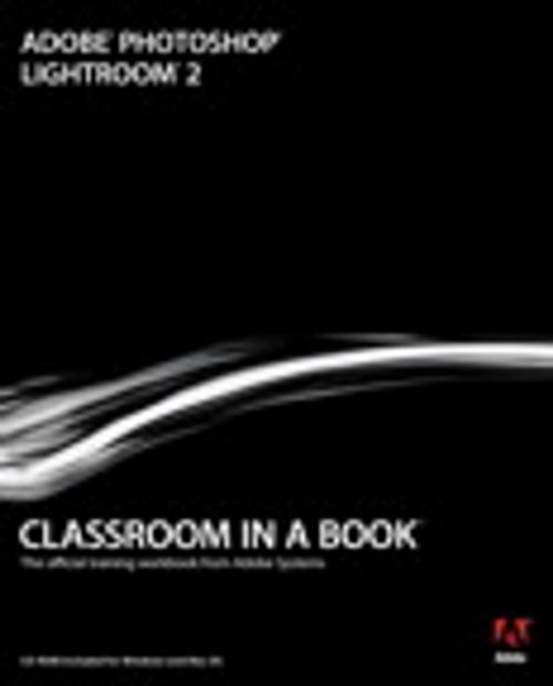 Cover of the book Adobe Photoshop Lightroom 2 Classroom in a Book by Adobe Creative Team, Pearson Education