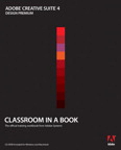 Cover of the book Adobe Creative Suite 4 Design Premium Classroom in a Book by Adobe Creative Team, Pearson Education