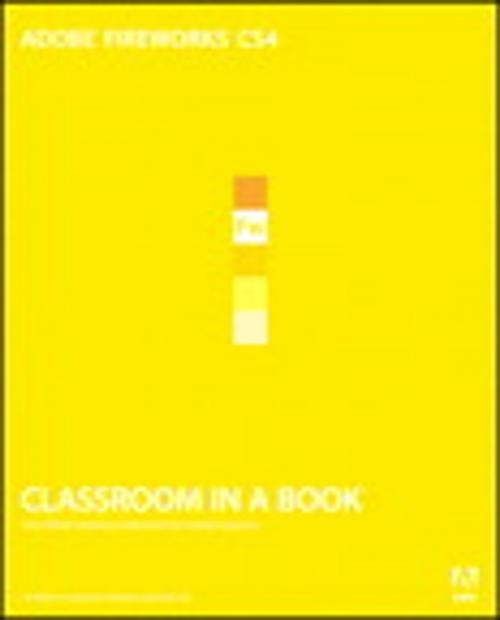 Cover of the book Adobe Fireworks CS4 Classroom in a Book by Adobe Creative Team, Pearson Education
