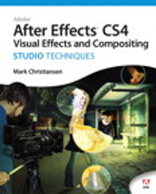 Cover of the book Adobe After Effects CS4 Visual Effects and Compositing Studio Techniques by Mark Christiansen, Pearson Education