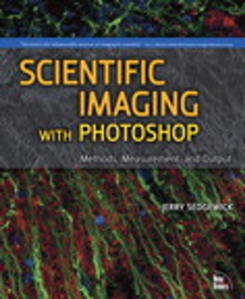 Cover of the book Scientific Imaging with Photoshop by Jerry Sedgewick, Pearson Education