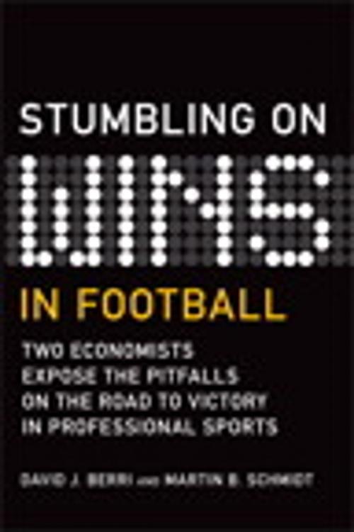 Cover of the book Stumbling On Wins in Football by David Berri, Martin Schmidt, Pearson Education