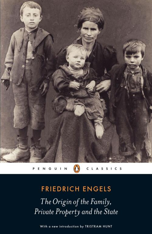 Cover of the book The Origin of the Family, Private Property and the State by Friedrich Engels, Penguin Books Ltd