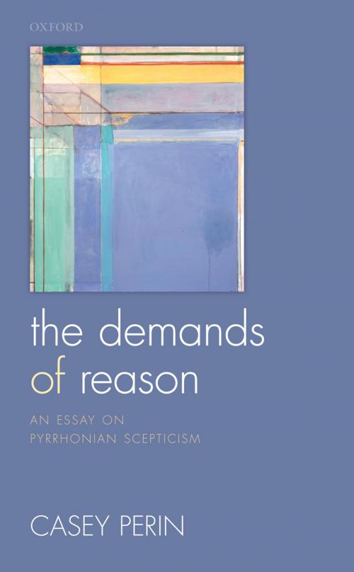 Cover of the book The Demands of Reason by Casey Perin, OUP Oxford