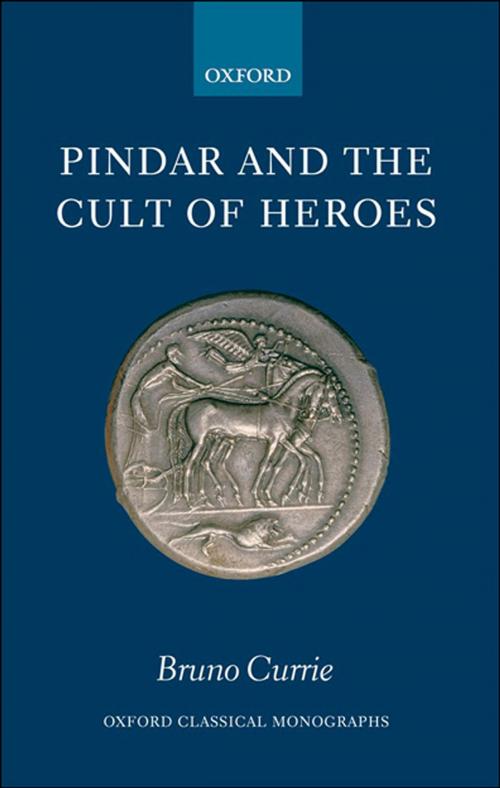 Cover of the book Pindar and the Cult of Heroes by Bruno Currie, OUP Oxford
