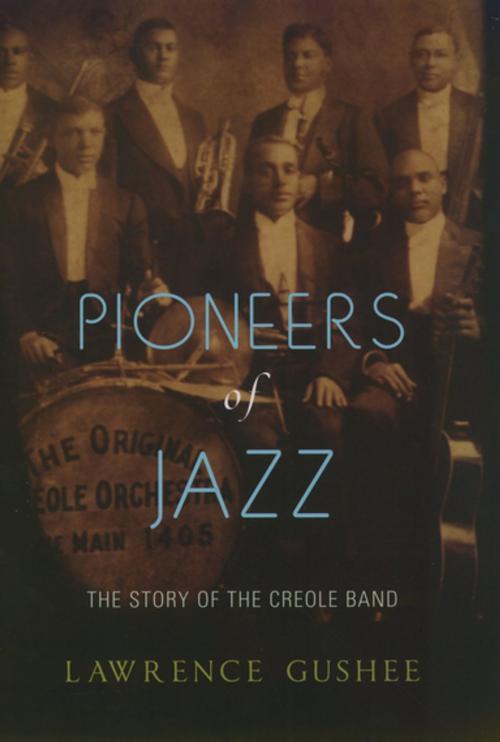 Cover of the book Pioneers of Jazz by Lawrence Gushee, Oxford University Press