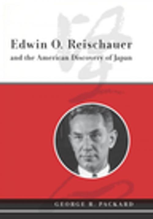 Cover of the book Edwin O. Reischauer and the American Discovery of Japan by George Packard, Columbia University Press