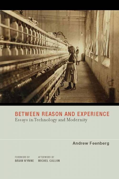 Cover of the book Between Reason and Experience by Andrew Feenberg, Michel Callon, The MIT Press