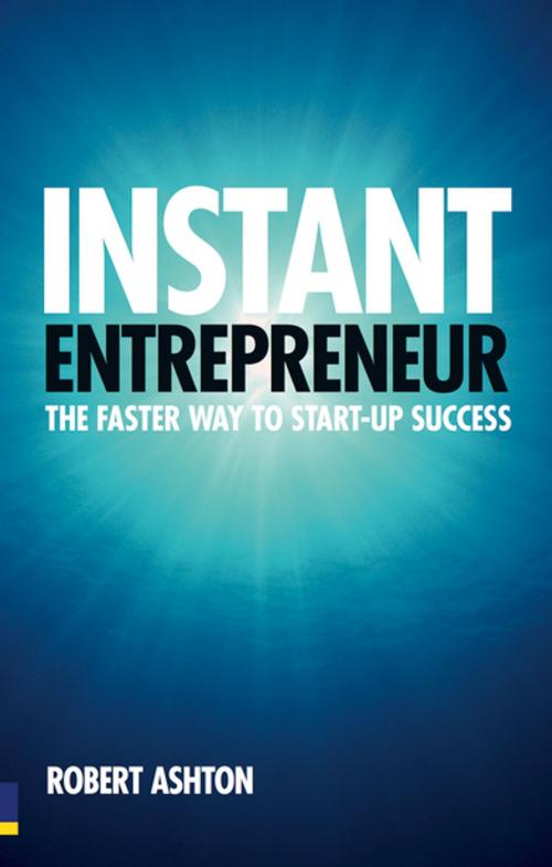 Cover of the book Instant Entrepreneur by Robert Ashton, Pearson Education Limited