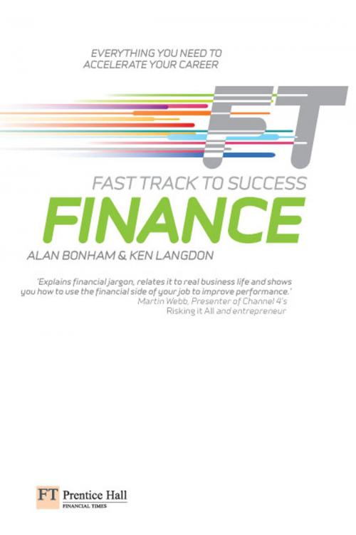 Cover of the book Finance: Fast Track to Success by Alan Bonham, Ken. Langdon, Pearson Education Limited