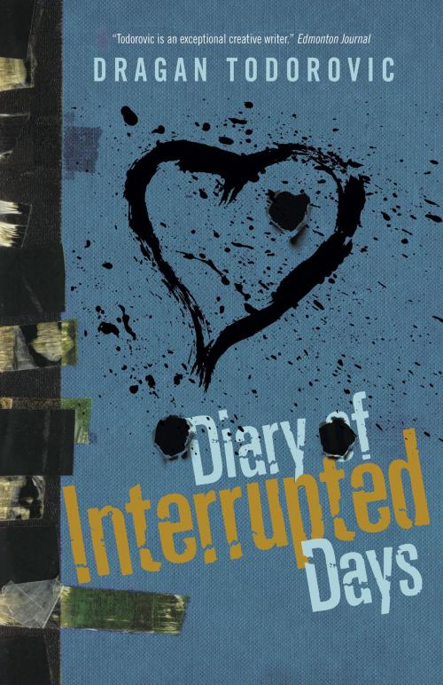 Cover of the book Diary of Interrupted Days by Dragan Todorovic, Random House of Canada