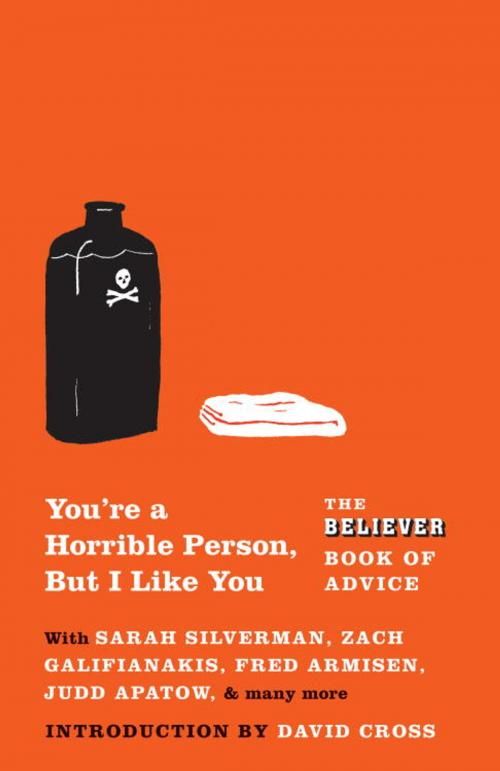 Cover of the book You're a Horrible Person, But I Like You by The Believer, Knopf Doubleday Publishing Group