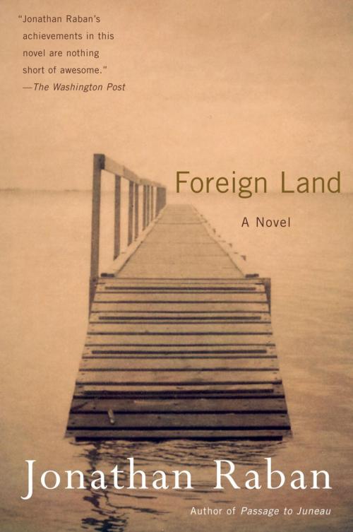 Cover of the book Foreign Land by Jonathan Raban, Knopf Doubleday Publishing Group