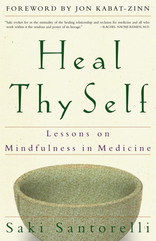 Cover of the book Heal Thy Self by Saki Santorelli, Potter/Ten Speed/Harmony/Rodale
