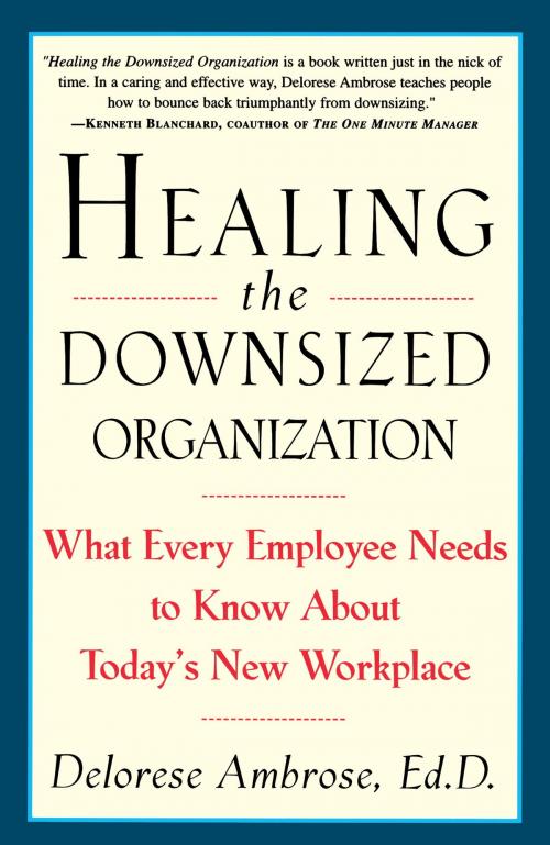 Cover of the book Healing the Downsized Organization by Delorese Ambrose, The Crown Publishing Group