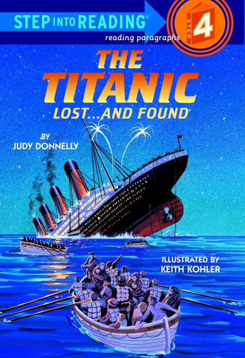 Cover of the book The Titanic: Lost and Found by Judy Donnelly, Random House Children's Books
