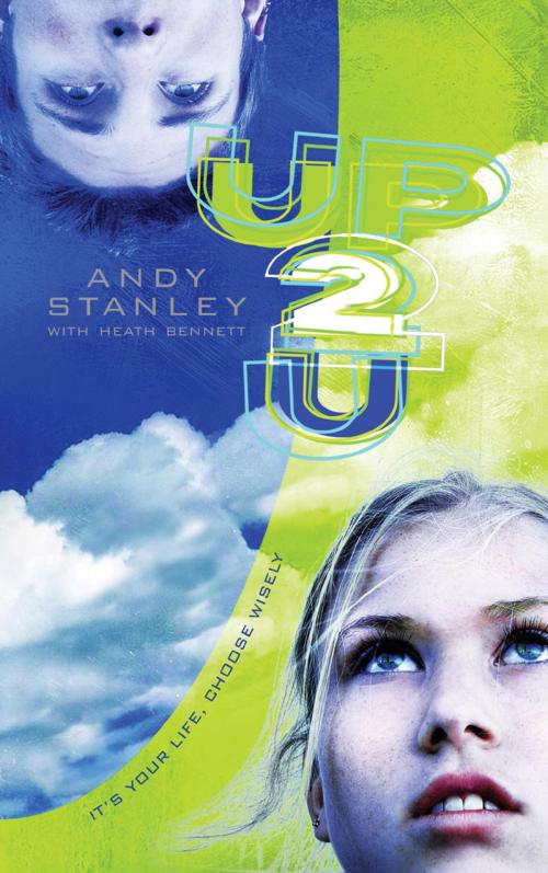 Cover of the book Up to You by Andy Stanley, Heath Bennett, The Crown Publishing Group
