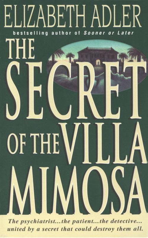 Cover of the book The Secret of the Villa Mimosa by Elizabeth Adler, Random House Publishing Group