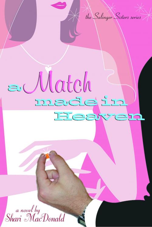 Cover of the book A Match Made in Heaven by Shari Macdonald, The Crown Publishing Group