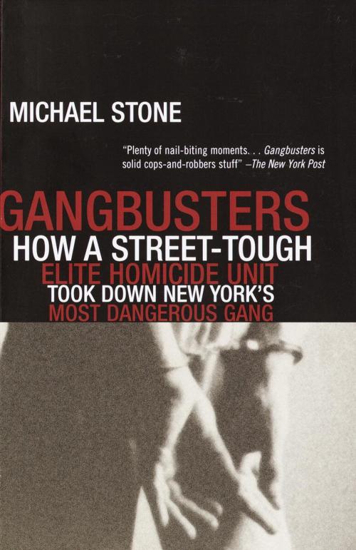 Cover of the book Gangbusters by Michael Stone, Knopf Doubleday Publishing Group