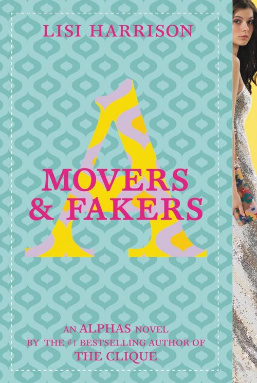 Cover of the book Movers & Fakers by Lisi Harrison, Little, Brown Books for Young Readers