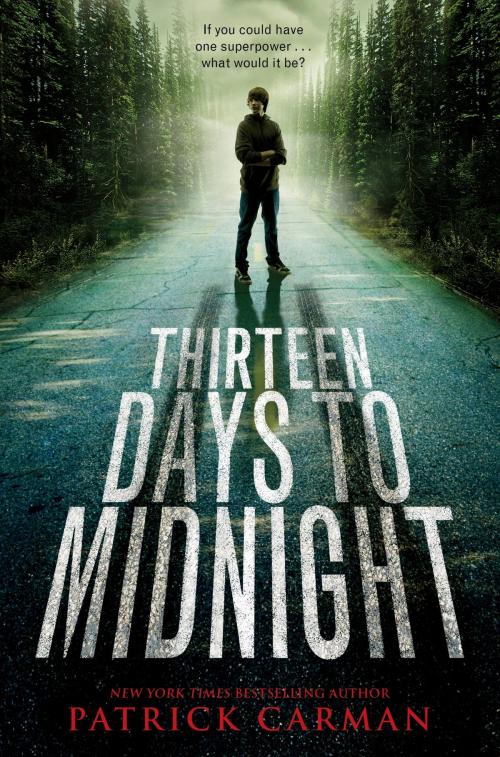 Cover of the book Thirteen Days to Midnight by Patrick Carman, Little, Brown Books for Young Readers