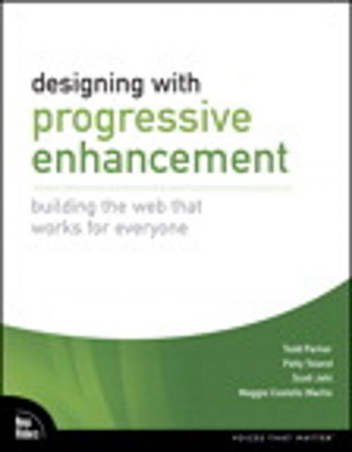 Cover of the book Designing with Progressive Enhancement by Todd Parker, Scott Jehl, Maggie Costello Wachs, Patty Toland, Pearson Education