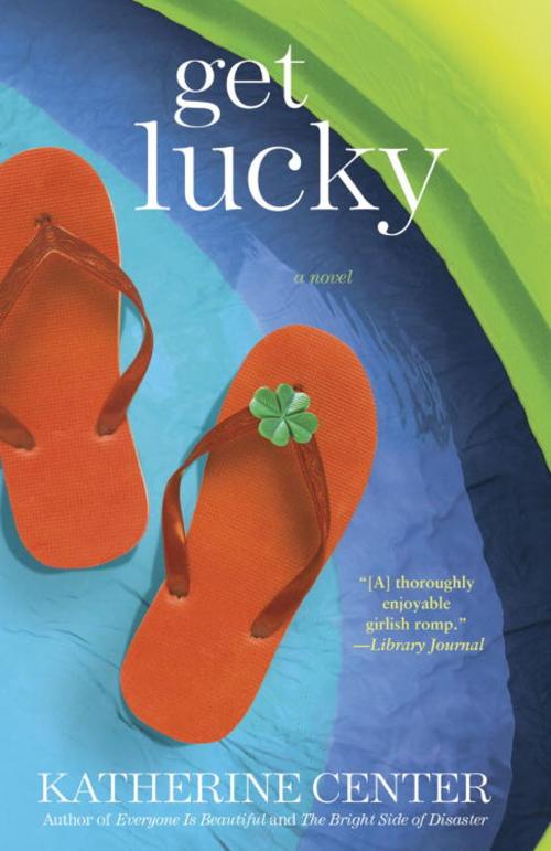 Cover of the book Get Lucky by Katherine Center, Random House Publishing Group