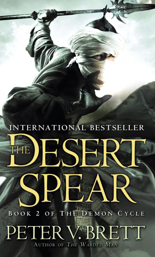 Cover of the book The Desert Spear: Book Two of The Demon Cycle by Peter V. Brett, Random House Publishing Group