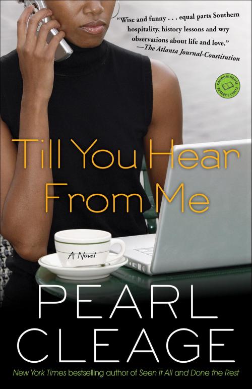 Cover of the book Till You Hear from Me by Pearl Cleage, Random House Publishing Group