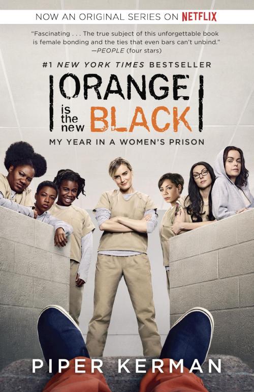 Cover of the book Orange Is the New Black by Piper Kerman, Random House Publishing Group