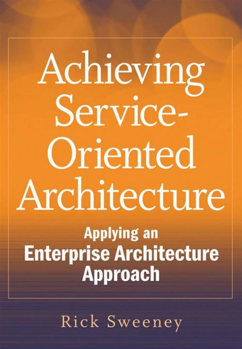 Cover of the book Achieving Service-Oriented Architecture by Rick Sweeney, Wiley