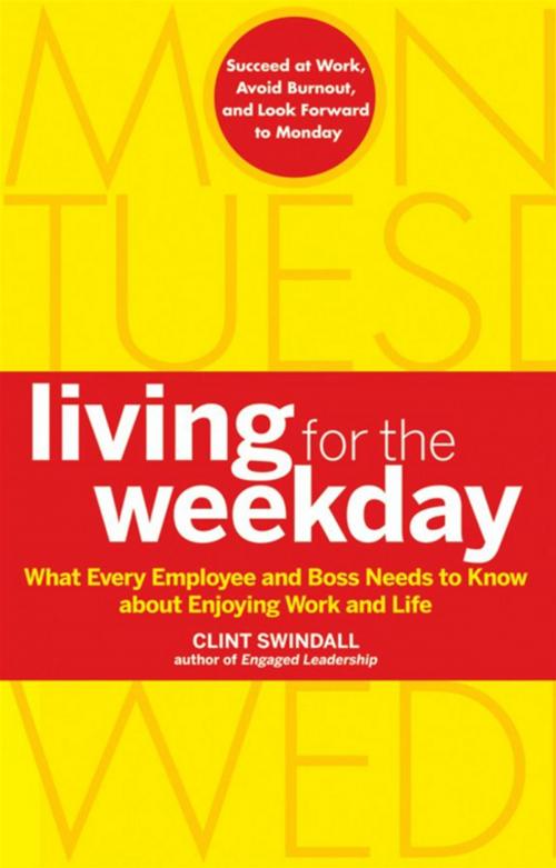 Cover of the book Living for the Weekday by Clint Swindall, Wiley