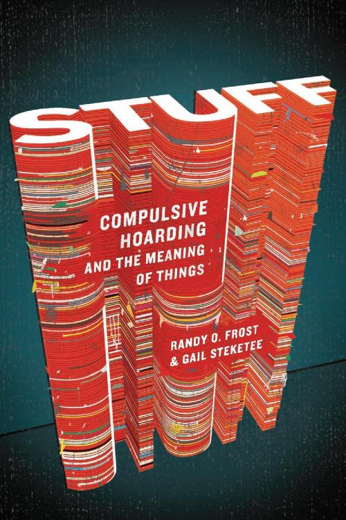 Cover of the book Stuff by Prof. Gail Steketee, Ph.D., Prof. Randy Frost, Ph.D., HMH Books