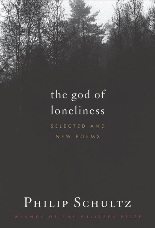 Cover of the book The God of Loneliness by Philip Schultz, HMH Books