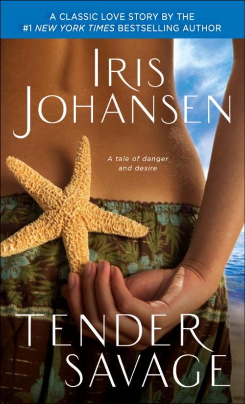 Cover of the book Tender Savage by Iris Johansen, Random House Publishing Group