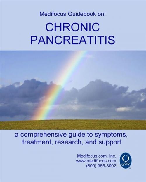 Cover of the book Medifocus Guidebook On: Chronic Pancreatitis by Elliot Jacob PhD. (Editor), Medifocus.com Inc.