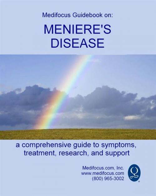 Cover of the book Medifocus Guidebook On: Meniere's Disease by Elliot Jacob PhD. (Editor), Medifocus.com Inc.