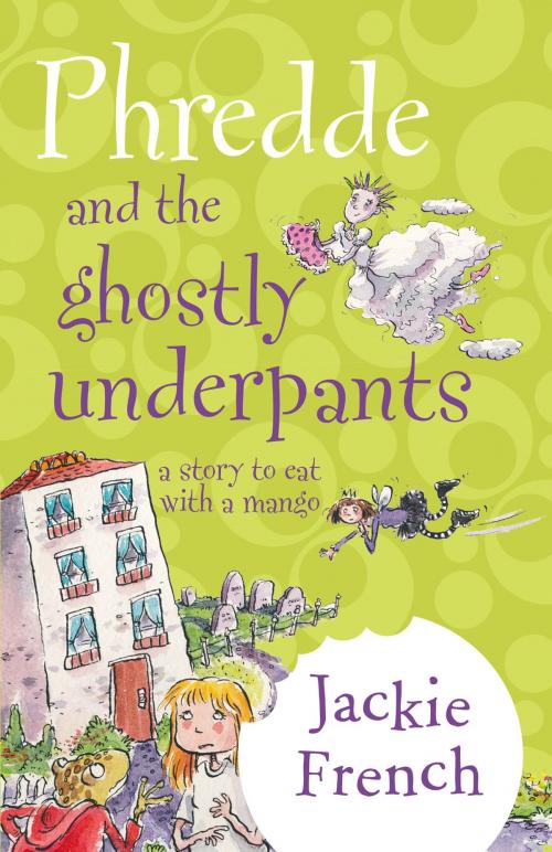Cover of the book Phredde And The Ghostly Underpants by Jackie French, HarperCollins