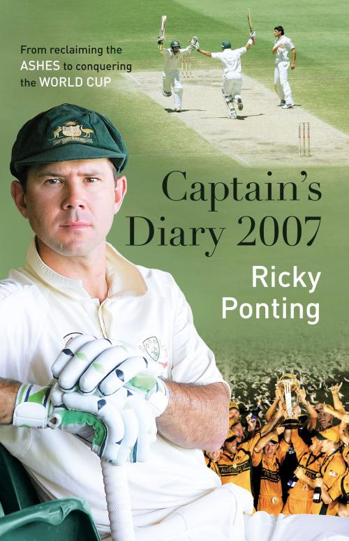 Cover of the book Ricky Ponting's Captain's Diary 2007 by Ricky Ponting, HarperSports