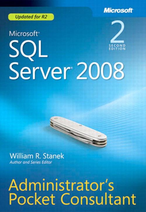 Cover of the book Microsoft SQL Server 2008 Administrator's Pocket Consultant by William Stanek, Pearson Education
