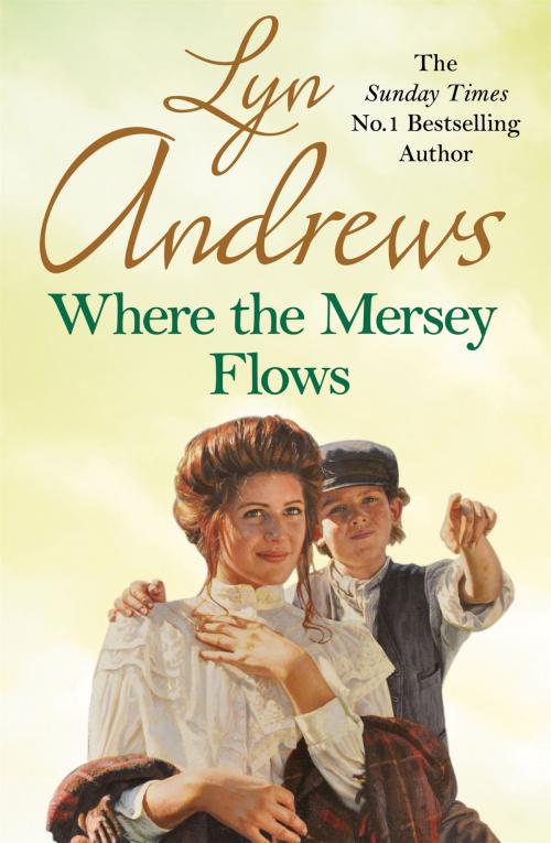 Cover of the book Where the Mersey Flows by Lyn Andrews, Headline