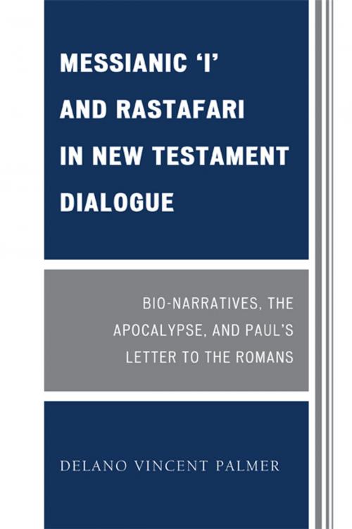 Cover of the book Messianic 'I' and Rastafari in New Testament Dialogue by Delano Vincent Palmer, UPA