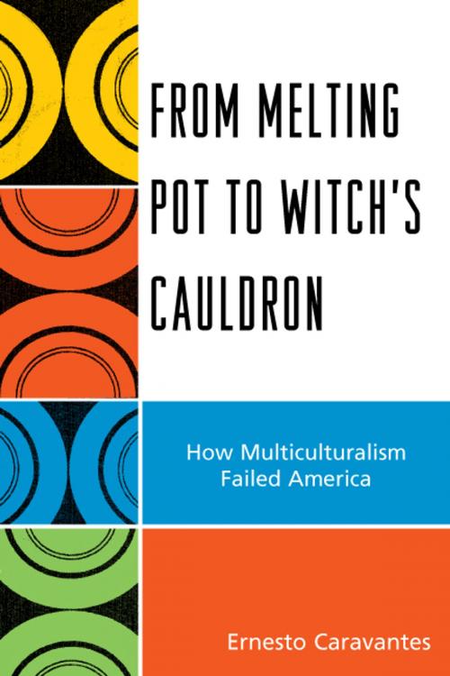 Cover of the book From Melting Pot to Witch's Cauldron by Ernesto Caravantes, Hamilton Books