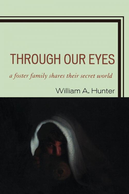 Cover of the book Through Our Eyes by William A. Hunter, Hamilton Books