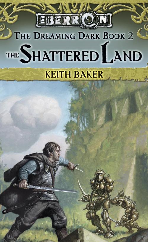Cover of the book The Shattered Land by Keith Baker, Wizards of the Coast Publishing